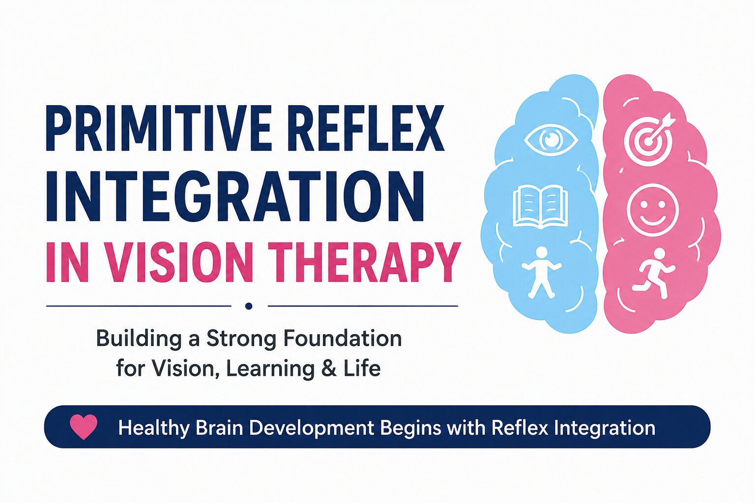 Primitive Reflex Integration in Vision Therapy for Learning, Reading, and Development